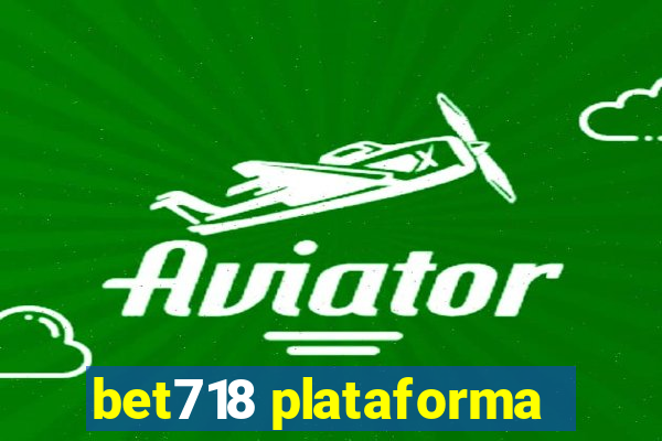 bet718 plataforma